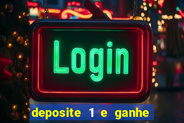 deposite 1 e ganhe 10 vai de bet